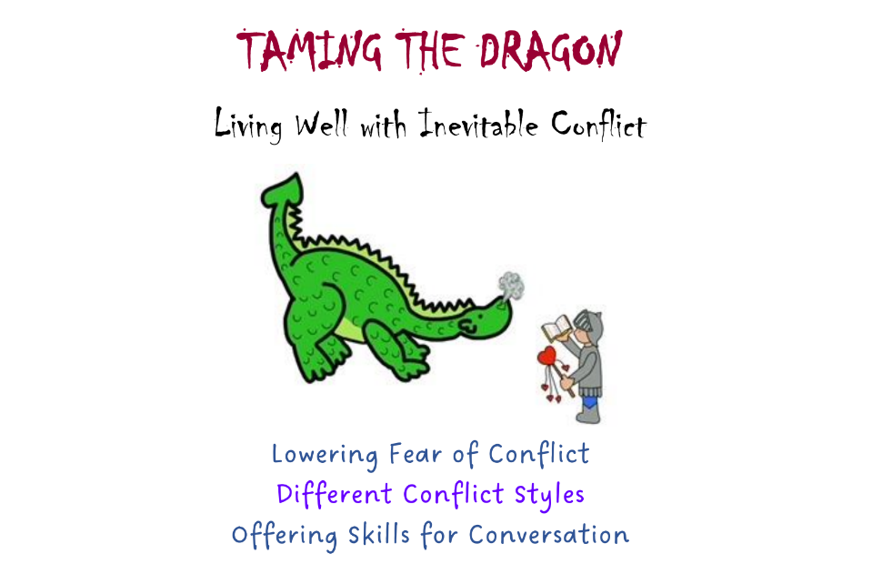 LEARN: Taming the Dragon: Living Well with Inevitable Conflict