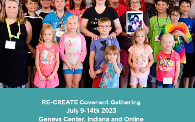 REGISTER: 2023 Covenant Gathering 7/9-14 will focus on RE-Create