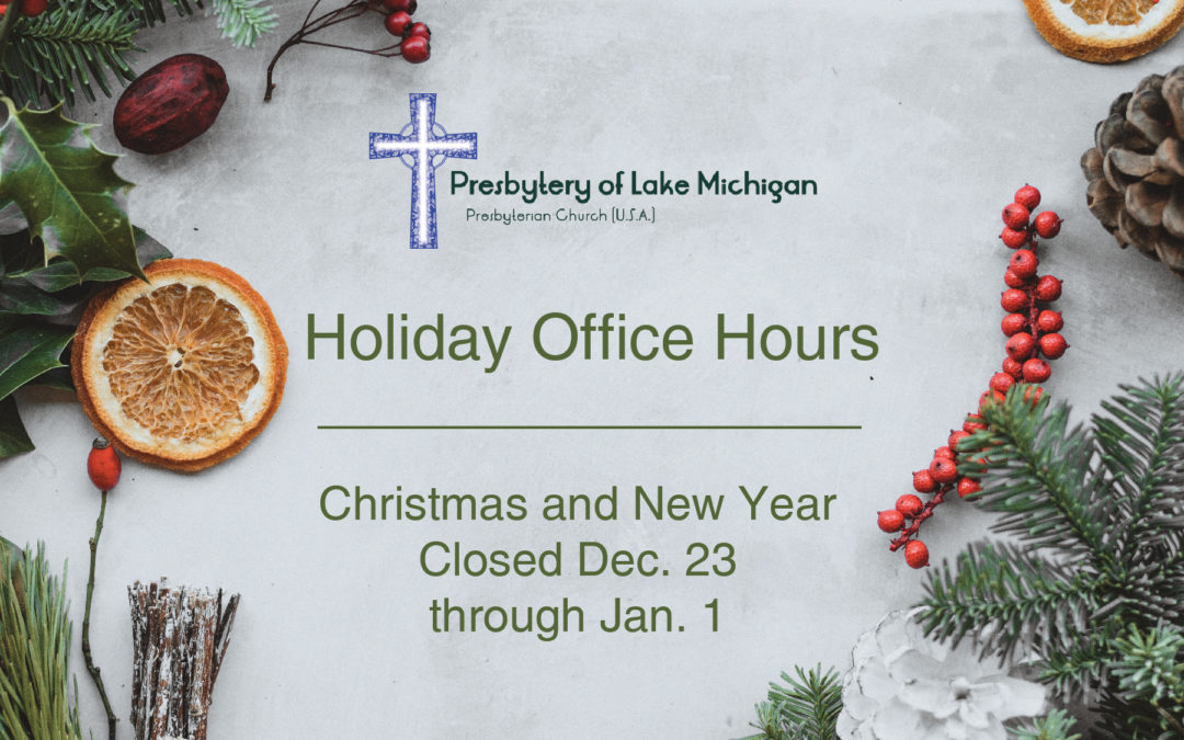 Holiday Hours for the Presbytery Office