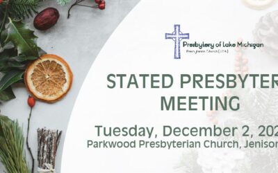 Presbytery of Lake Michigan – December 2, 2025 Stated Meeting